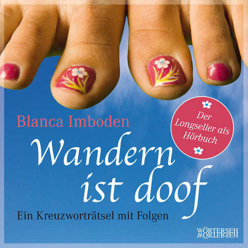 Hoerbuch Wandern ist doof - Blanca Imboden - Ursula Maria Schmitz