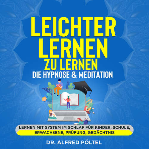 Hoerbuch Leichter lernen zu lernen - die Hypnose & Meditation - Dr. Alfred Pöltel - Marvin Krause