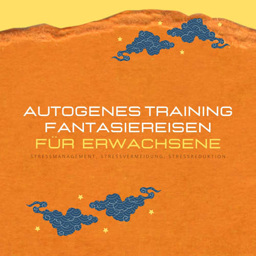 Hoerbuch Autogenes Training & Fantasiereisen für Erwachsene (XXL-Bundle) - Zentrum für Autogenes Training - Zentrum für Autogenes Training