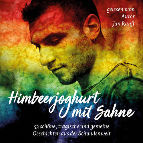 Hoerbuch Himbeerjoghurt mit Sahne - Jan Ranft - Jan Ranft