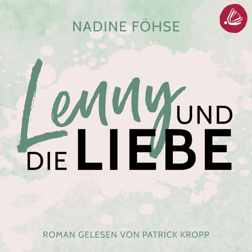 Hoerbuch Lenny und die Liebe - Nadine Föhse - Patrick Kropp