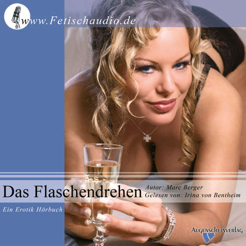 Hoerbuch Das Flaschendrehen - Marc Berger - Irina von Bentheim