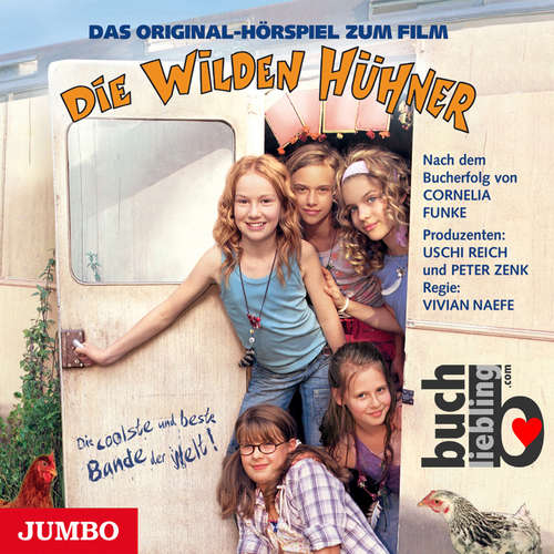 Hoerbuch Die Wilden Hühner. Das Original-Hörspiel zum Film - Cornelia Funke - Michelle von Treuberg