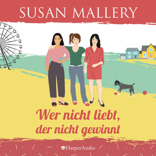 Hoerbuch Wer nicht liebt, der nicht gewinnt (Mischief Bay 3) [ungekürzt] - Susan Mallery - Polly Nolden