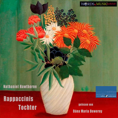 Hoerbuch Rappaccinis Tochter - Nathaniel Hawthorne - Dána-Maria Dewerny