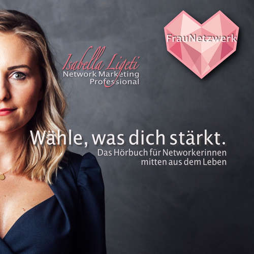 Hoerbuch Wähle, was dich stärkt. - Isabella Ligeti - Isabella Ligeti
