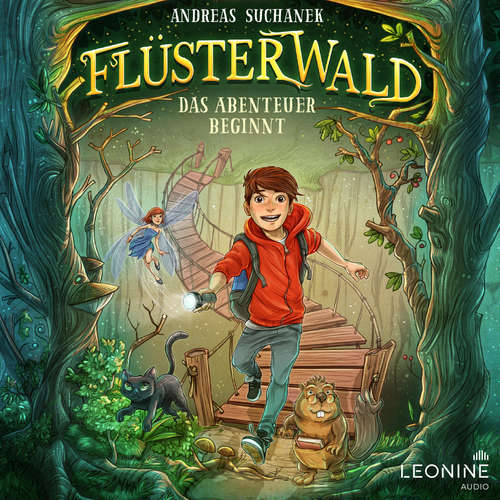 Hoerbuch Flüsterwald - Das Abenteuer beginnt (Staffel I, Band 1) - Andreas Suchanek - Timo Weisschnur