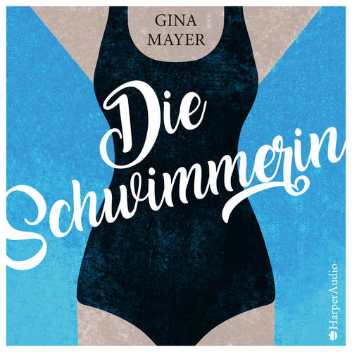 Hoerbuch Die Schwimmerin (ungekürzt) - Gina Mayer - Julia Preuß