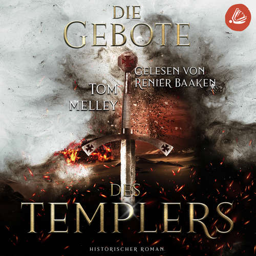 Hoerbuch Die Gebote des Templers - Tom Melley - Renier Baaken