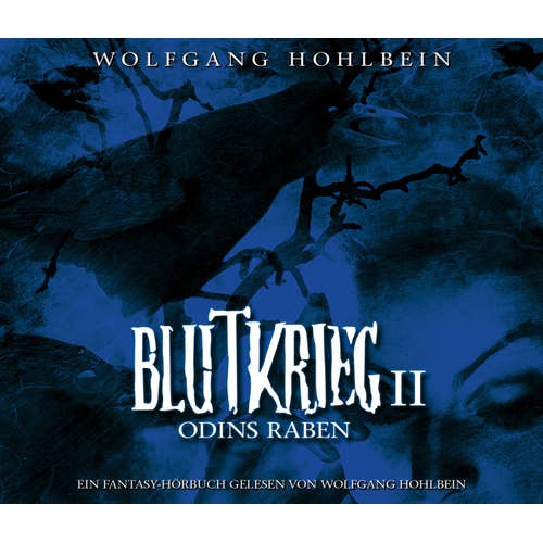 Hoerbuch Blutkrieg II: Odins Raben - Wolfgang Hohlbein - Wolfgang Hohlbein