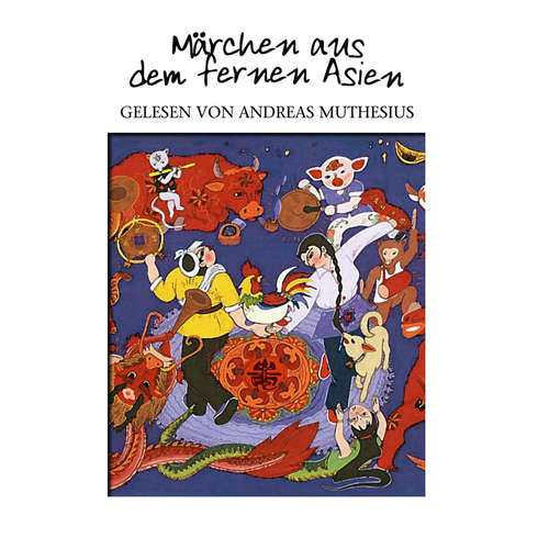 Hoerbuch Märchen aus dem fernen Asien - Diverse - Andreas Muthesius
