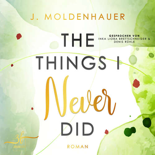 Hoerbuch The Things I Never Did - J. Moldenhauer - Inka Lioba Bretschneider