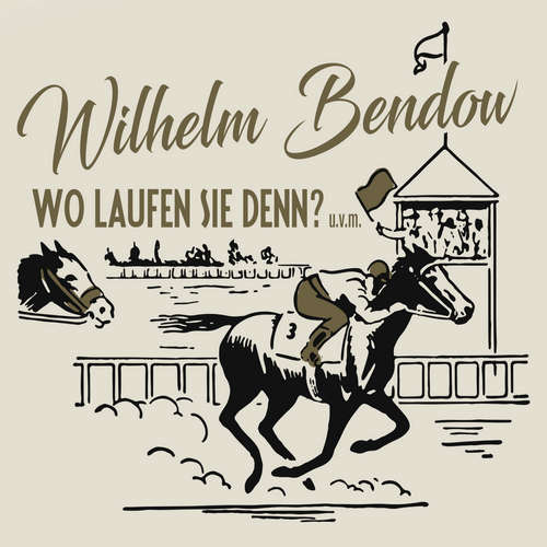 Hoerbuch Wo Laufen Sie Denn? - Wilhelm Bendow - Wilhelm Bendow