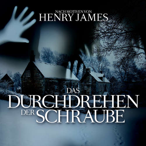 Hoerbuch Das Durchdrehen der Schraube - Henry James - Omid-Paul Eftekhari