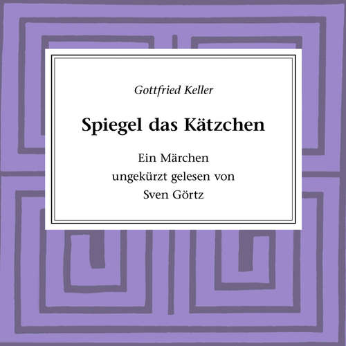 Hoerbuch Spiegel das Kätzchen - Gottfried Keller - Sven Görtz