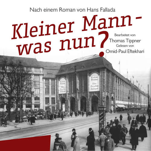Hoerbuch Kleiner Mann – was nun? - Hans Fallada - Omid-Paul Eftekhari