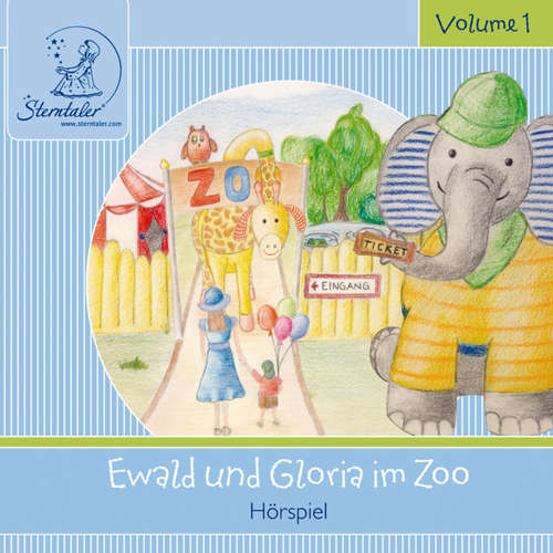 Hoerbuch Sterntaler Hörgeschichten: Ewald und Gloria Im Zoo - Katja Ruhl - Jürgen Frische