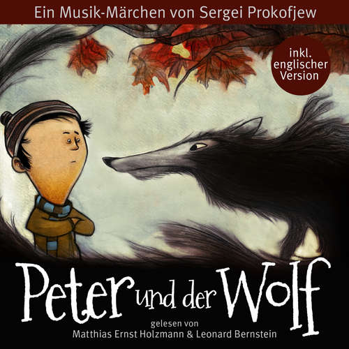 Hoerbuch Peter und der Wolf - Sergei Prokofjew - Matthias Ernst Holzmann