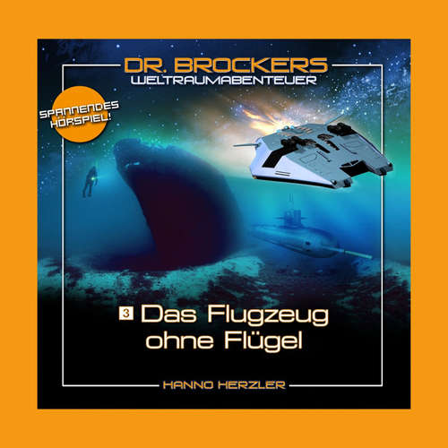Hoerbuch Dr. Brockers Weltraumabenteuer 02 - Hanno Herzler - Fred Graeve