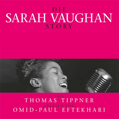 Hoerbuch Die Sarah Vaughan Story - Thomas Tippner - Omid-Paul Eftekhari