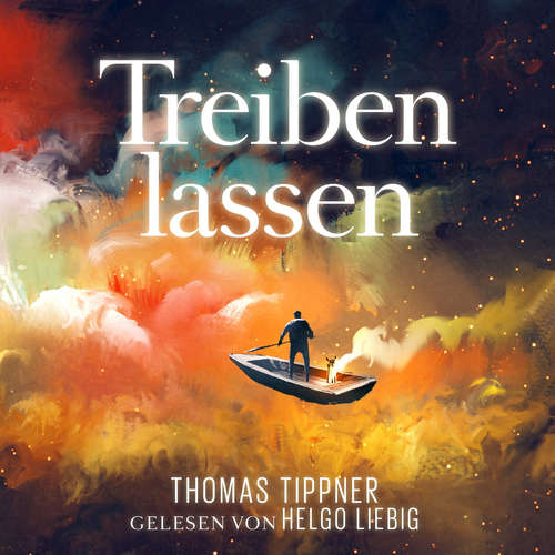 Hoerbuch Treiben lassen - Thomas Tippner - Helgo Leibig
