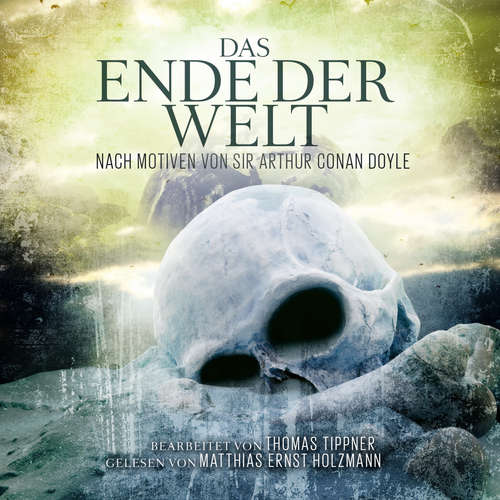 Hoerbuch Das Ende Der Welt - Arthur Conan Doyle - Matthias Ernst Holzmann
