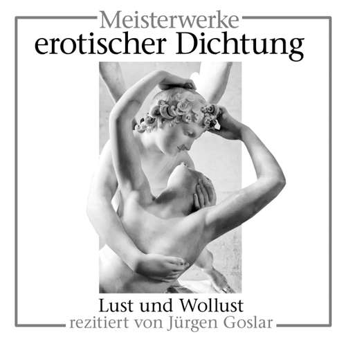 Hoerbuch Meisterwerke erotischer Dichtung - Diverse - Jürgen Goslar