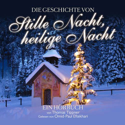 Hoerbuch Stille Nacht, heilige Nacht - Thomas Tippner - Omid-Paul Eftekhari