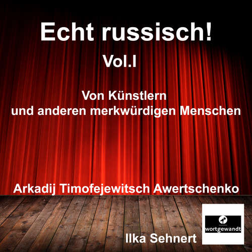 Hoerbuch Echt Russisch! Vol. I - Arkadij Timofejewitsch Awertschenko - Ilka Sehnert