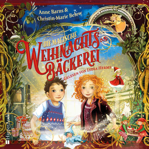 Hoerbuch Die magische Weihnachtsbäckerei (ungekürzt) - Anne Barns - Lydia Herms