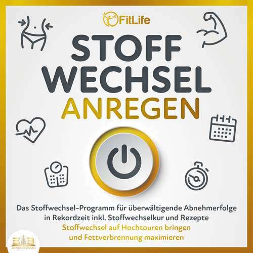 Hoerbuch STOFFWECHSEL ANREGEN: Das Stoffwechsel-Programm für überwältigende Abnehmerfolge in Rekordzeit inkl. Stoffwechselkur und Rezepte - Stoffwechsel auf Hochtouren bringen und Fettverbrennung maximieren - Marius Behrlund - Lucas Blasius