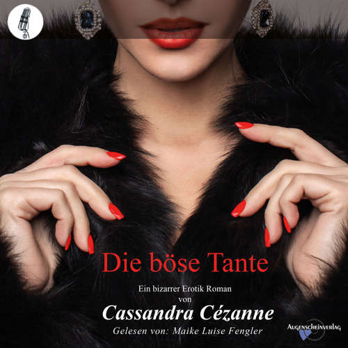 Hoerbuch Die böse Tante - Cassandra Cézanne - Maike Luise Fengler
