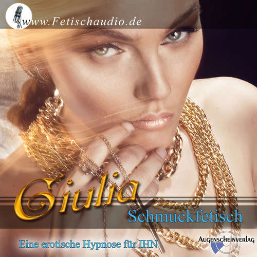 Hoerbuch Schmuckfetisch - Erotik-Hypnotiseurin Giulia - Giulia,