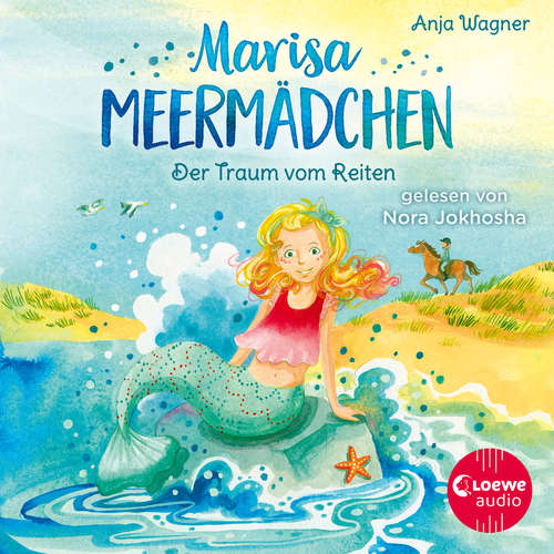 Hoerbuch Marisa Meermädchen (Band 1) - Der Traum vom Reiten - Anja Wagner - Nora Jokhosha
