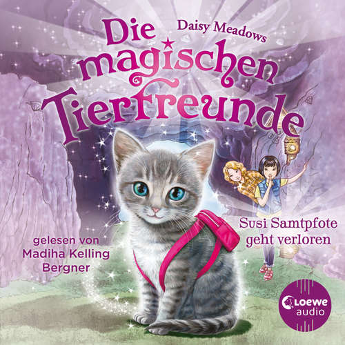 Hoerbuch Die magischen Tierfreunde (Band 4) - Susi Samtpfote geht verloren - Daisy Meadows - Madiha Kelling Bergner
