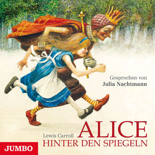 Hoerbuch Alice hinter den Spiegeln - Lewis Carroll - Julia Nachtmann