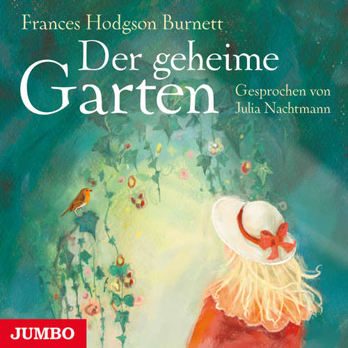Hoerbuch Der geheime Garten - Frances Hodgson Burnett - Julia Nachtmann