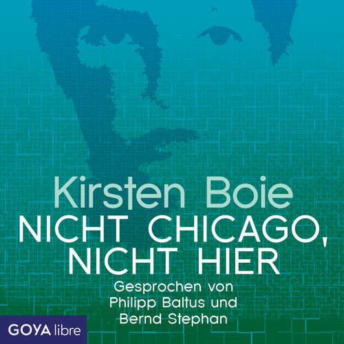 Hoerbuch Nicht Chicago. Nicht hier. - Kirsten Boie - Philipp Baltus