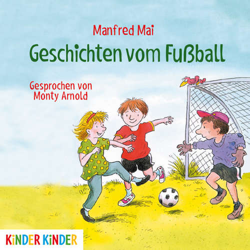 Hoerbuch Geschichten vom Fußball - Manfred Mai - Monty Arnold