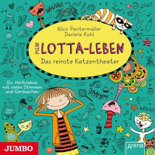 Hoerbuch Mein Lotta-Leben. Das reinste Katzentheater [Band 9] - Alice Pantermüller - Julia Nachtmann