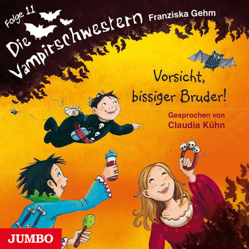 Hoerbuch Die Vampirschwestern. Vorsicht, bissiger Bruder! [Band 11] - Franziska Gehm - Claudia Kühn