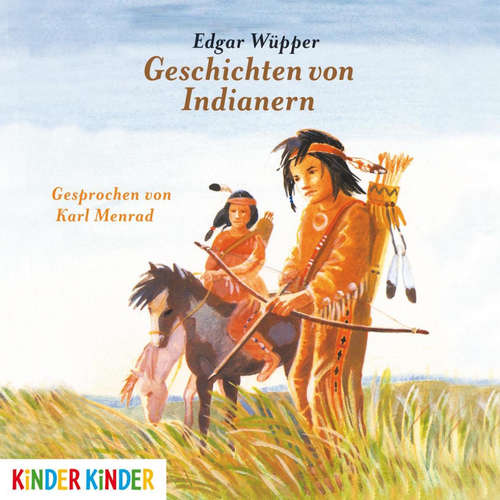 Hoerbuch Geschichten von Indianern - Edgar Wüpper - Karl Menrad