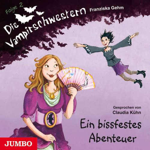 Hoerbuch Die Vampirschwestern. Ein bissfestes Abenteuer [Band 2] - Franziska Gehm - Claudia Kühn