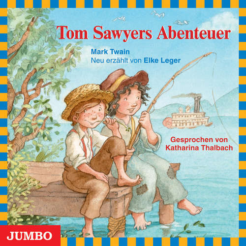 Hoerbuch Tom Sawyers Abenteuer - Mark Twain - Katharina Thalbach