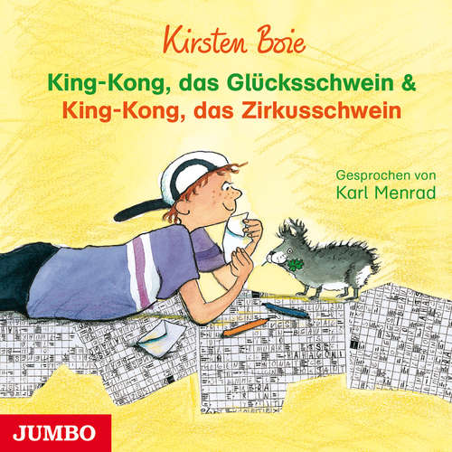 Hoerbuch King-Kong, das Glücksschwein & King-Kong, das Zirkusschwein - Kirsten Boie - Karl Menrad