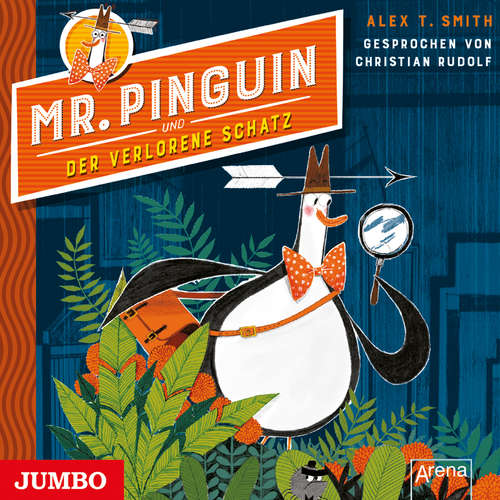 Hoerbuch Mr. Pinguin und der verlorene Schatz - Alex T. Smith - Christian Rudolf