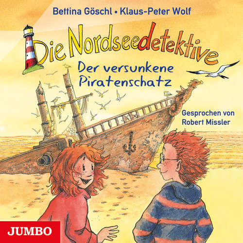 Hoerbuch Die Nordseedetektive. Der versunkene Piratenschatz [Band 5] - Klaus-Peter Wolf - Robert Missler