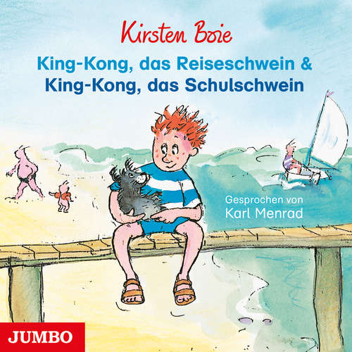 Hoerbuch King-Kong, das Reiseschwein & King-Kong, das Schulschwein - Kirsten Boie - Karl Menrad