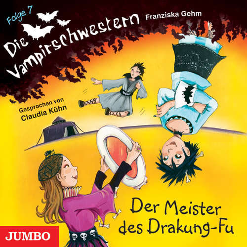 Hoerbuch Die Vampirschwestern. Der Meister des Drakung-Fu [Band 7] - Franziska Gehm - Claudia Kühn