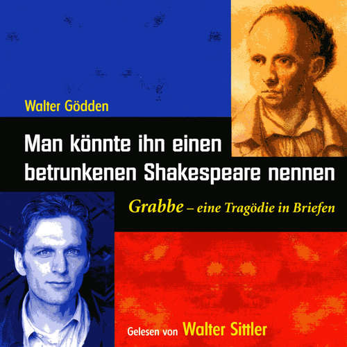 Hoerbuch Man könnte ihn einen betrunkenen Shakespeare nennen - Walter Gödden - Walter Sittler